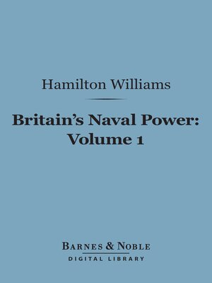 cover image of Britain's Naval Power, Volume 1 (Barnes & Noble Digital Library)